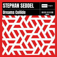 Stephan Seddel - Dreams Collide