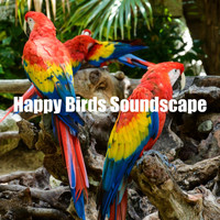 Nature Bird Sounds - Happy Birds Soundscape