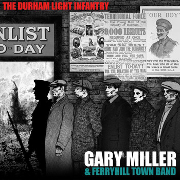 Gary Miller - The Durham Light Infantry