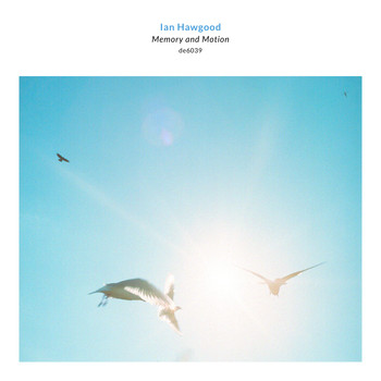 Ian Hawgood - Memory and Motion