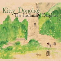 Kitty Donohoe - The Irishman's Daughter