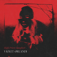 Violet Orlandi - High Priest Daughter