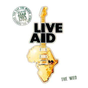 The Who - The Who at Live Aid (Live at Wembley Stadium, 13th July 1985)