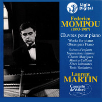 Laurent Martin - Mompou: Œuvres pour piano