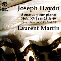 Laurent Martin - Haydn: Sonates pour piano HobXVI: 6, 23 & 49