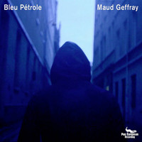 Maud Geffray - Bleu pétrole