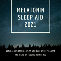 Sleep Music Universe - Melatonin Sleep Aid 2021 - Natural Melatonin, Helps You Fall Asleep Faster and Wake Up Feeling Refreshed