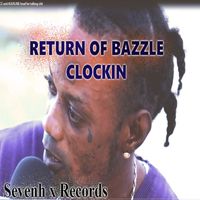 Bazzle Clockin - Return of Bazzle Clockin