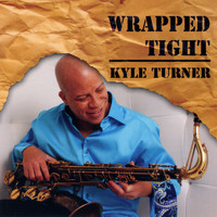 Kyle Turner - Wrapped Tight
