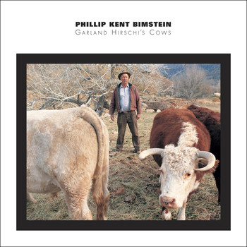 Phillip Kent Bimstein - Garland Hirschi's Cows