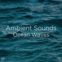 Ocean Sounds, Ocean Waves For Sleep and BodyHI - !!!" Ambient Sounds Ocean Waves "!!!
