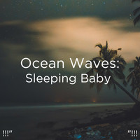 Ocean Sounds, Ocean Waves For Sleep and BodyHI - !!!" Ocean Waves: Sleeping Baby  "!!!