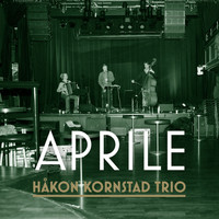 Håkon Kornstad - Aprile