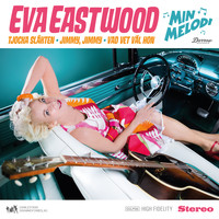 Eva Eastwood - Min Melodi