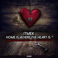 Itmek - Home Is Where The Heart Is