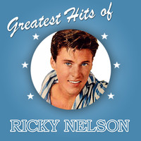 Ricky Nelson - Greatest Hits of Ricky Nelson