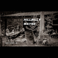 Hillbilly Wayne - Whiskey on My Breath (Jesus on My Mind)