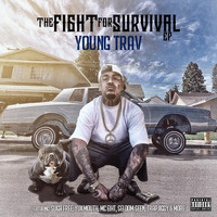 Young Trav - The Fight for Survival (Explicit)