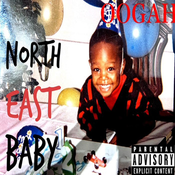 Oogah - North East Baby (Explicit)