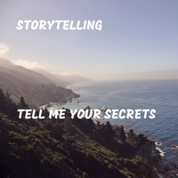Storytelling - Tell Me Your Secrets