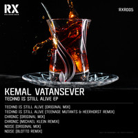 Kemal Vatansever - Techno Is Still Alive EP