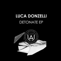 Luca Donzelli - Detonate EP