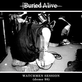 Buried Alive - Watchmen Session (Demo 98) (Explicit)
