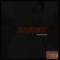 Marvelouz - Quiet (Explicit)
