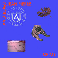 Jean Pierre - Crime EP