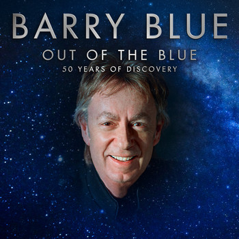 Barry Blue - Out of the Blue (50 Years of Discovery)