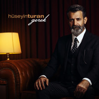Hüseyin Turan - Gerek