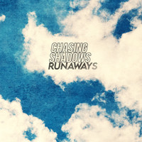 Chasing Shadows / - Runaways