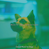 Casual Music for Dogs - Music for Dogs - Sublime Guitar
