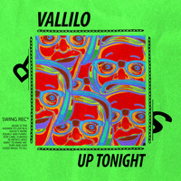 Vallilo - UP TONIGHT