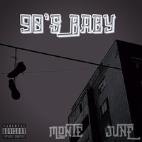 Monte - 90's Baby (Explicit)