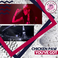 Chicken Paw - You've Got