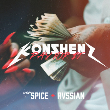 Konshens, Spice, Rvssian - Pay For It