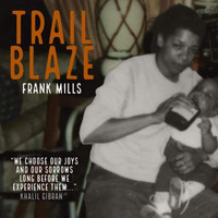 Frank Mills - Trail Blaze (Explicit)