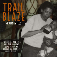 Frank Mills - Trail Blaze (Edited)