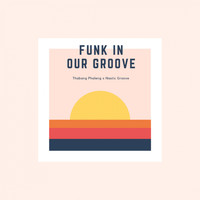 Thabang Phaleng - Funk in Our Groove (feat. Nastic Groove)
