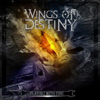 Wings of Destiny - Playing with Fire