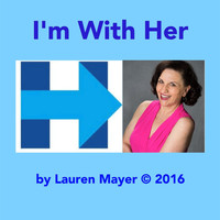 Lauren Mayer - I'm With Her