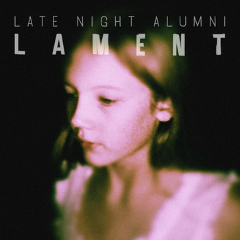 Late Night Alumni - Lament