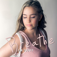 Lia Scott - Breathe