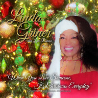 Linda Griner - When You Love Someone, It's Christmas Everyday