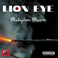 Lion Eye Band - Babylon Burn (Explicit)