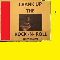 Lee Williams - Crank up the Rock 'n' Roll
