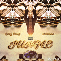 Living Proof - Jungle (feat. Lionel) (Explicit)