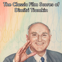 National Philharmonic Orchestra - The Classic Film Scores of Dimitri Tiomkin
