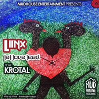 Liinx - Let Love Lead (feat. Krotal)